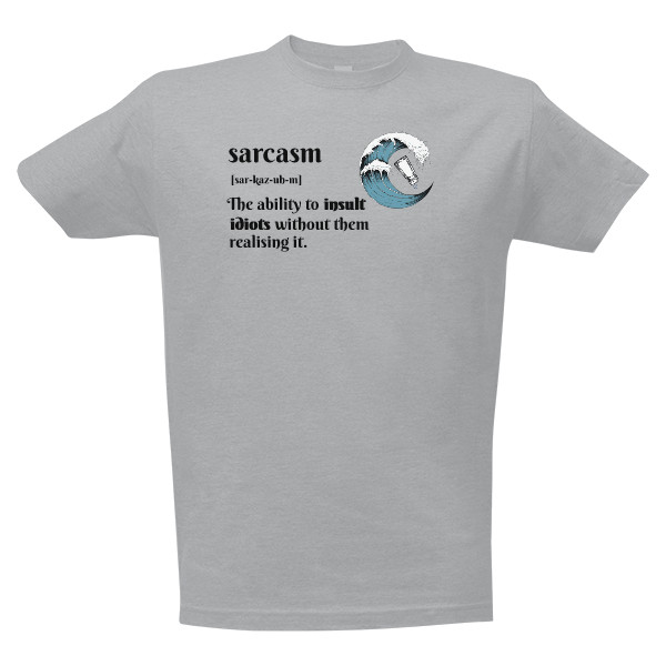 Tričko s potiskem Sarcasm - sarkasmus